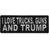 I Love Trucks, Guns and TRUMP Patch