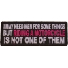 I May Need Men For Somethings But Riding A Motorcycle Is Not One Of Them Patch With Pink