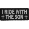 I Ride With The Son Patch