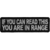 If You Can Read This You Are In Range Patch | Embroidered Patches