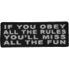 If You Obey All The Rules You