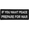 If You Want Peace Prepare For War Patch