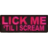 Lick Me Til I Scream Patch