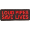 Loud Pipes Save Lives Red Patch