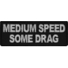 Medium Speed Some Drag Patch