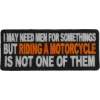 Men Not Needed For Riding A Motorcycle Patch | Embroidered Patches