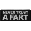 Never Trust a Fart Patch