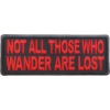 Not All Those Who Wander Are Lost Red Patch