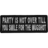 Party Is Not Over Till You Smile For The Mugshot Patch | Embroidered Patches