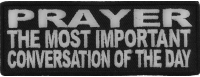 Prayer The Most Important Conversation Of The Day Patch | Embroidered Patches