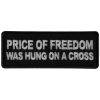 Price of Freedom was Hung on a Cross Patch