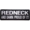 Redneck And Damn Proud Of It! Patch | Embroidered Patches