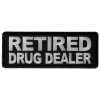 Retired Drug Dealer Patch