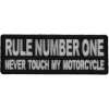 Rule Number One Never Touch my Motorcycle Patch