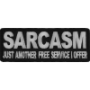 Sarcasm Just Another Service I Offer Patch | Embroidered Patches