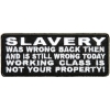 Slavery Not Your Property Patch | Embroidered Patches