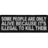 Some People Are Only Alive Patch | Embroidered Patches