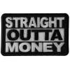 Straight Outta Money Patch