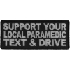 Support Your Local Paramedic Patch | Embroidered Patches