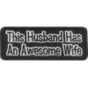 This Husband Has An Awesome Wife Patch | Embroidered Patches