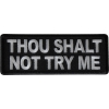 Thou Shalt Not Try Me Patch