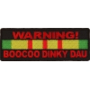 Warning Boocoo Dinky Dau Vietnam Vet Patch | US Military Vietnam Veteran Patches