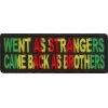 Went As Strangers Came Back As Brothers Vietnam War Patch