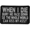 When I Die Bury Me Face Down Patch | Embroidered Patches