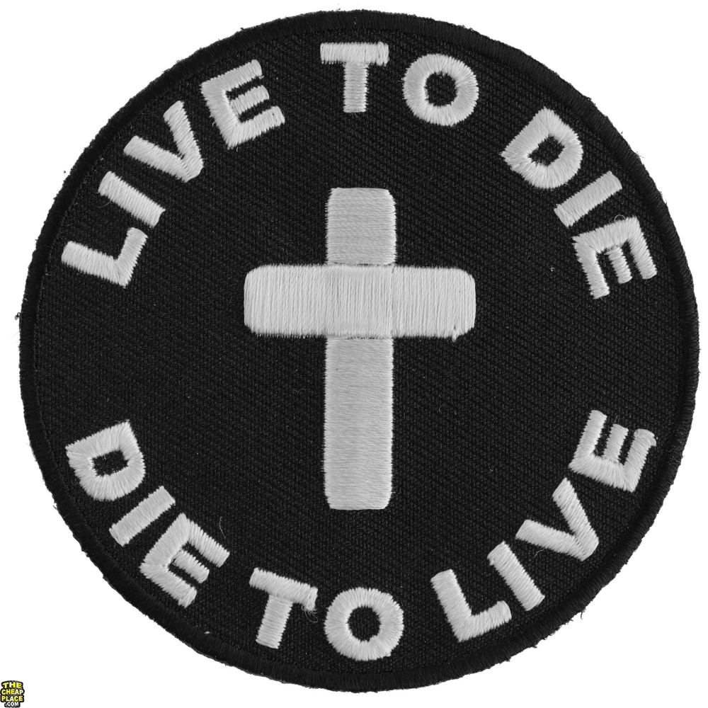 live-to-die-to-live-round-christian-patch-christian-patches