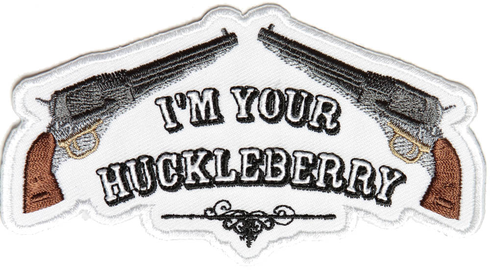 I'm Your Huckleberry