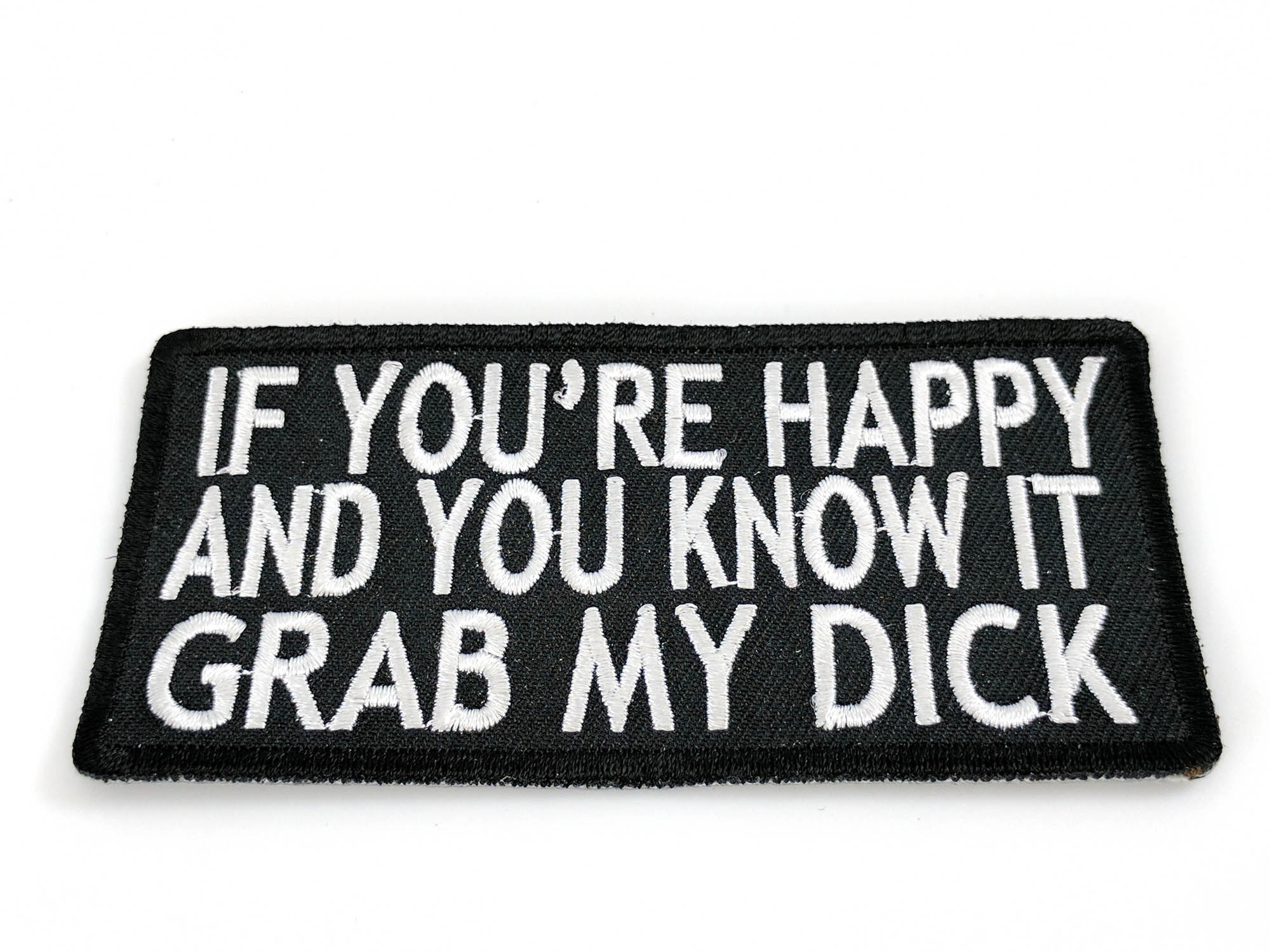 If You're Happy and You Know It Grab My Dick Patch | Naughty Patches ...