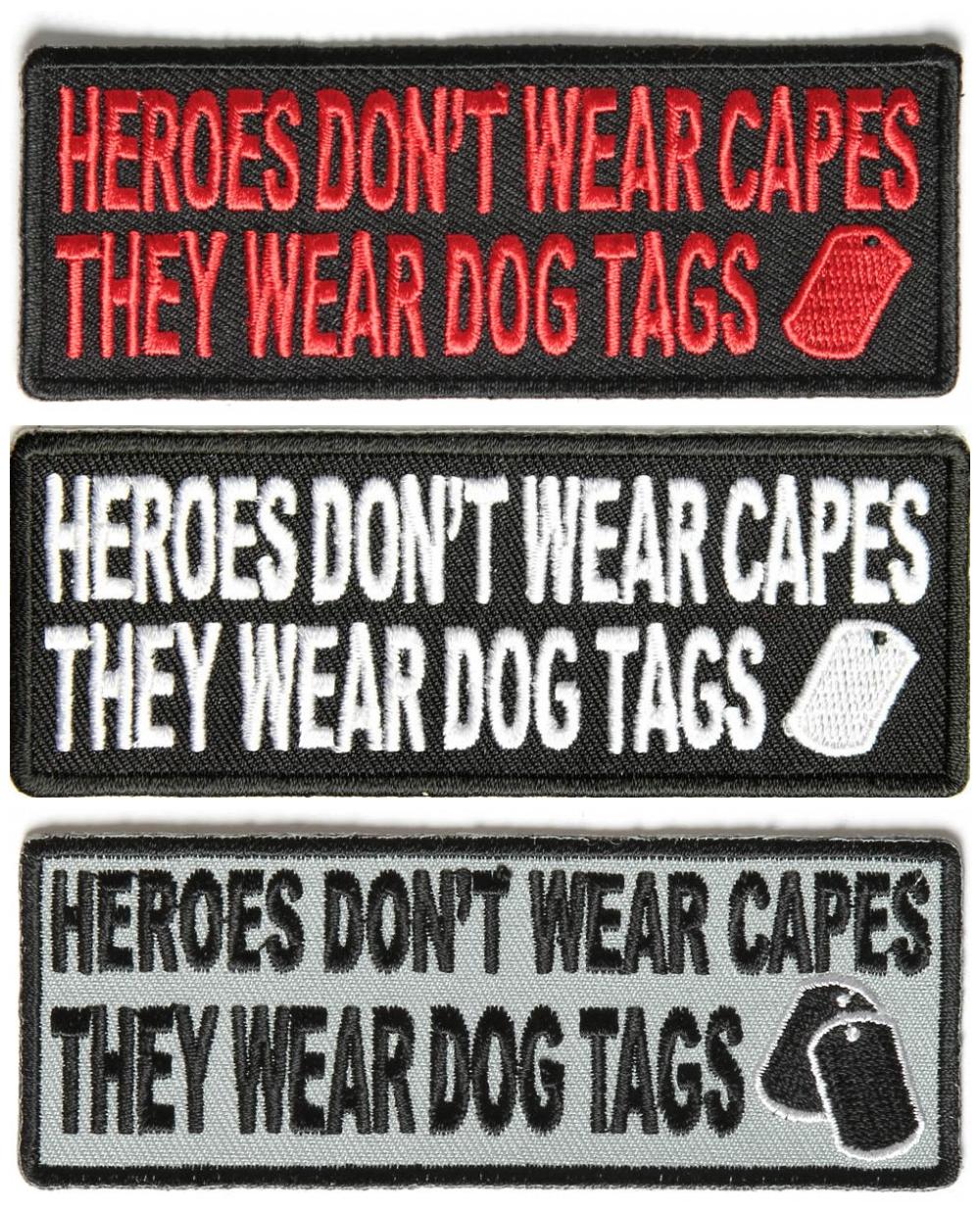 Heroes Don't Wear Capes They Wear Dog Tags PATCHES | Vet Patches