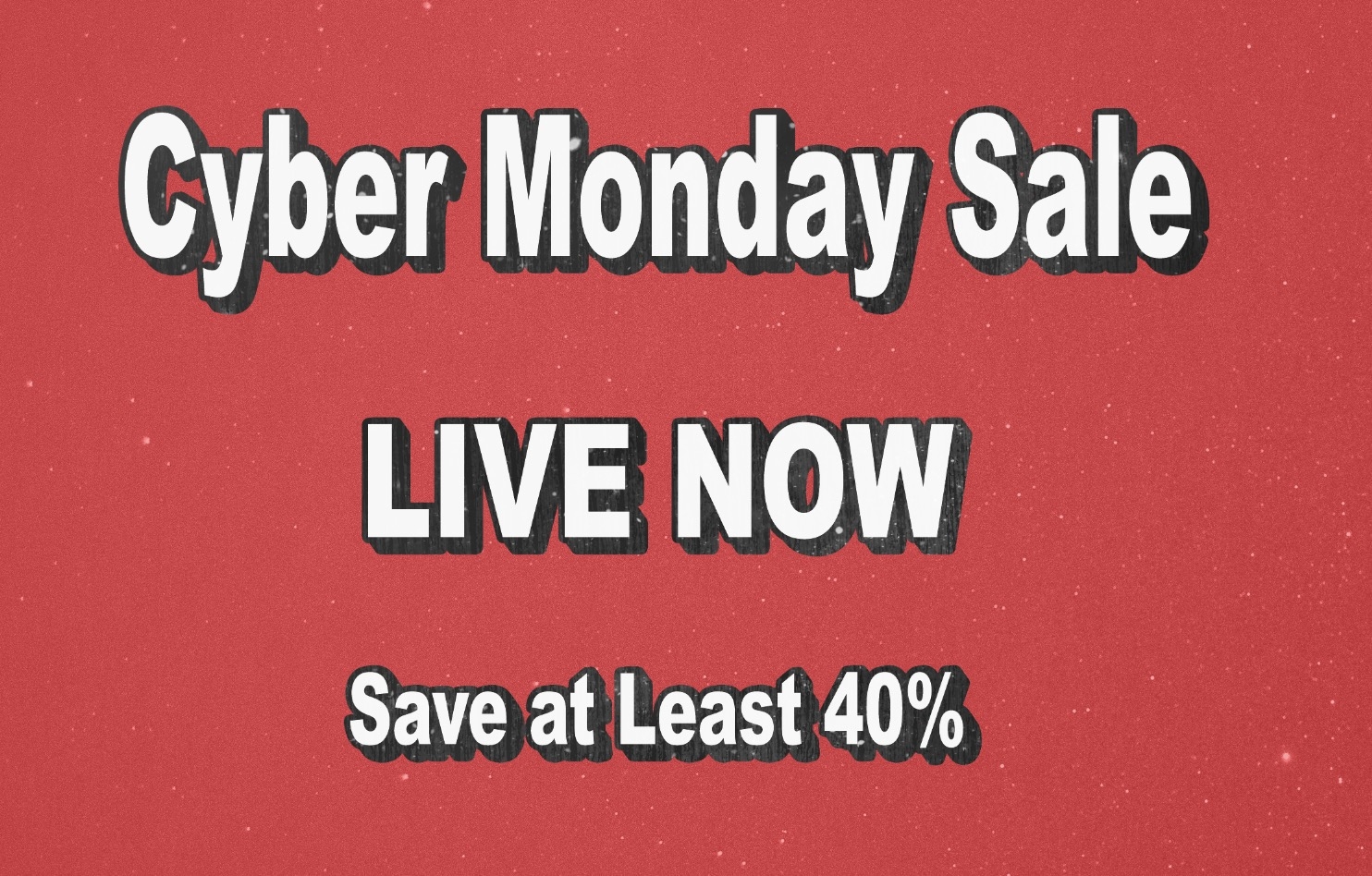 Cyber Monday Sales are Now Live