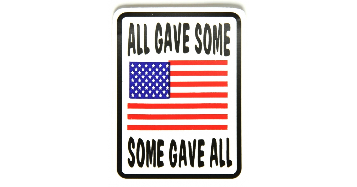 All Gave Some Some Gave All Us Flag Sticker 