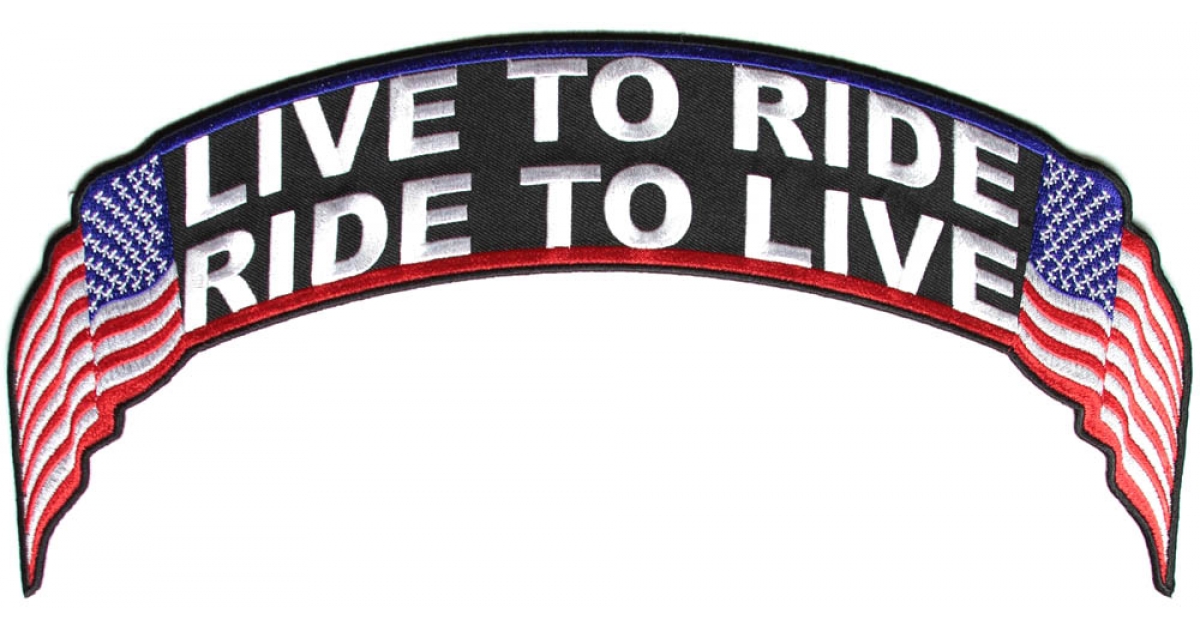Live To Ride Ride To Live US Flag Rocker Patch Biker Patches