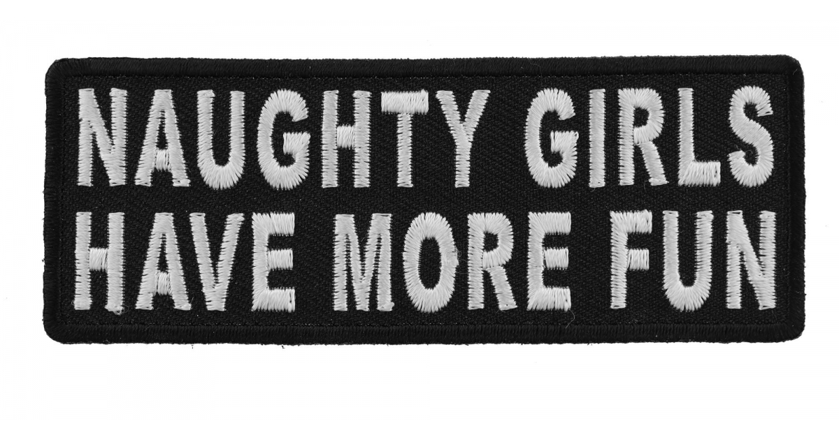 Naughty Girls Have More Fun Patch Ladies Patches Thecheapplace 