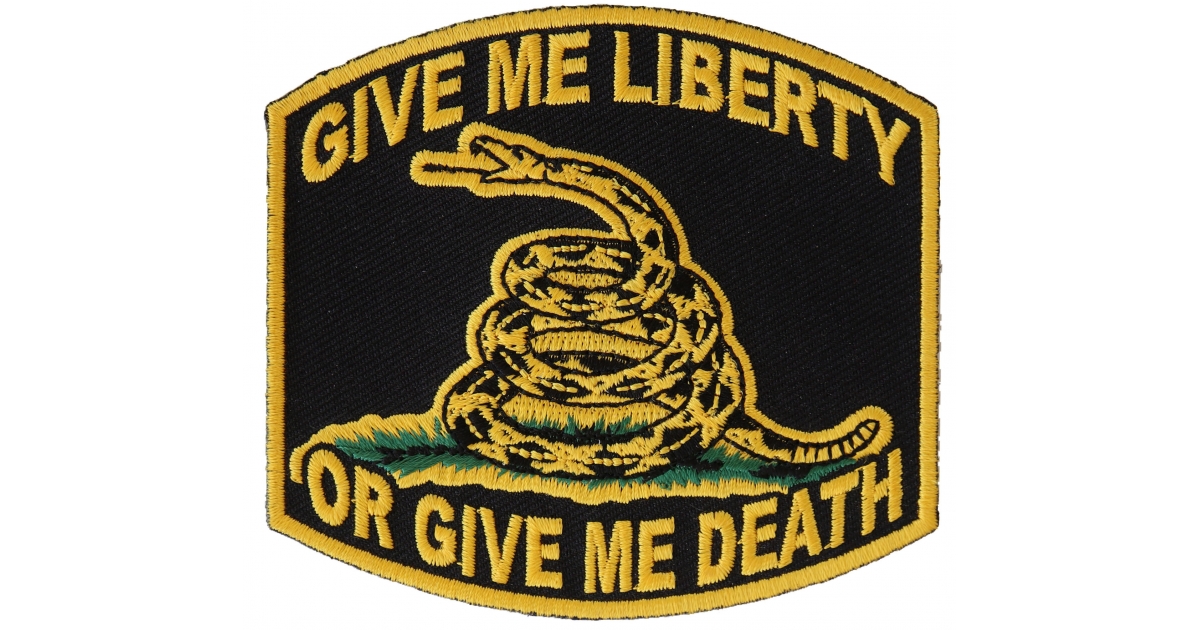 Give Me Liberty or Give Me Death Patch US Military Veteran Patches by