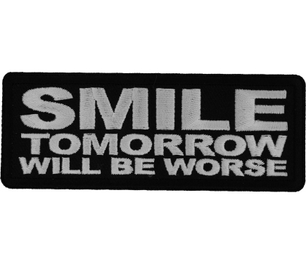 Smile Tomorrow will be Worse Patch