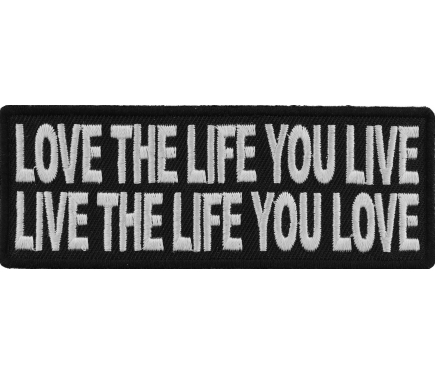 Love The Life You Live Live The Life You Love Patch | Embroidered ...