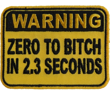 Warning Zero To Bitch In 2 Seconds Patch, Funny Patches for Adults by  Ivamis Patches