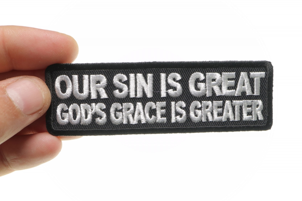 Our Sin Is Great Gods Grace Is Greater Iron On Christian Patch by ...