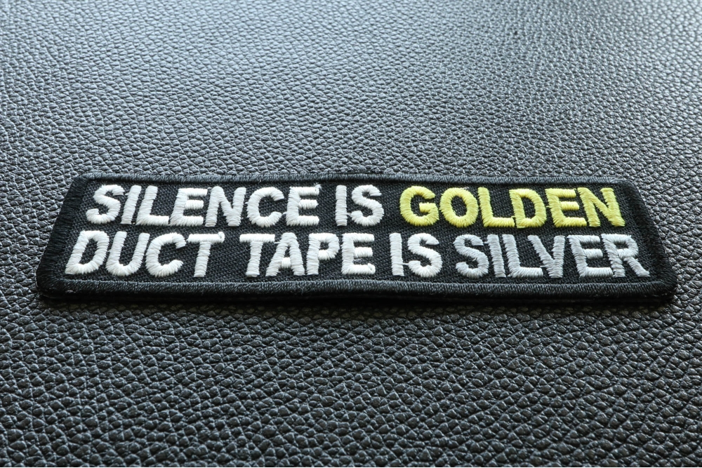 Silence Is Golden But Duct Tape Is Silver 1128