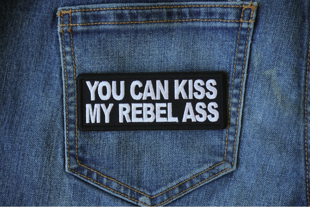 You Can Kiss My Rebel Ass Patch by Ivamis Patches