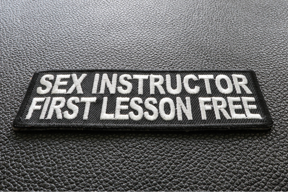 Sex Instructor First Lesson Free Patch Funny Saying Patches By Ivamis Patches 6605