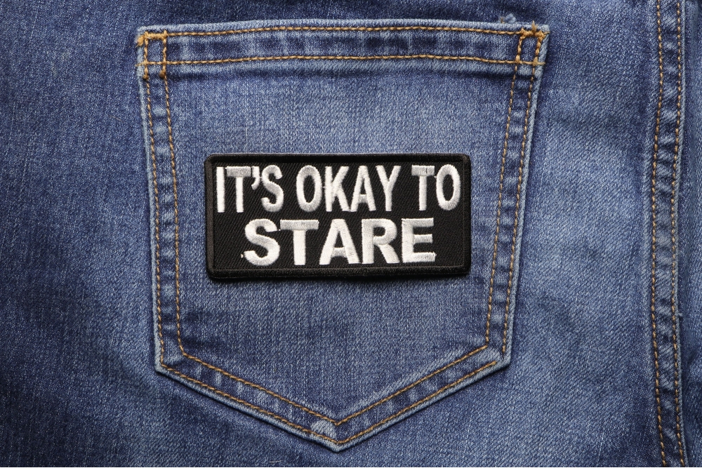 It's Okay To Stare Funny Iron on Patch - Iron on Offensive Patches by ...