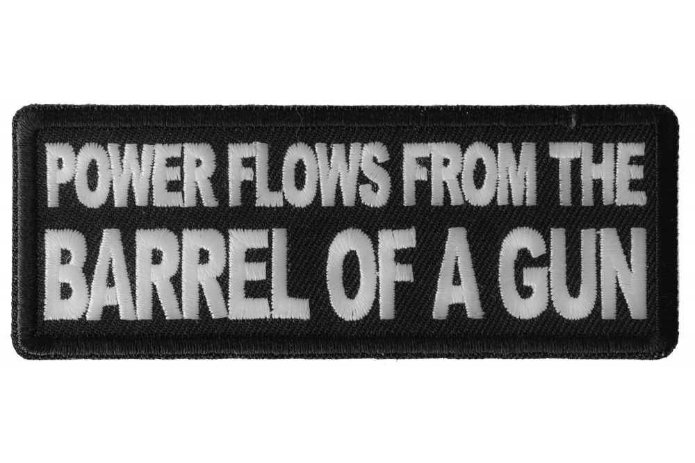 Power Flows From the Barrel of a Gun Funny Iron on Patch