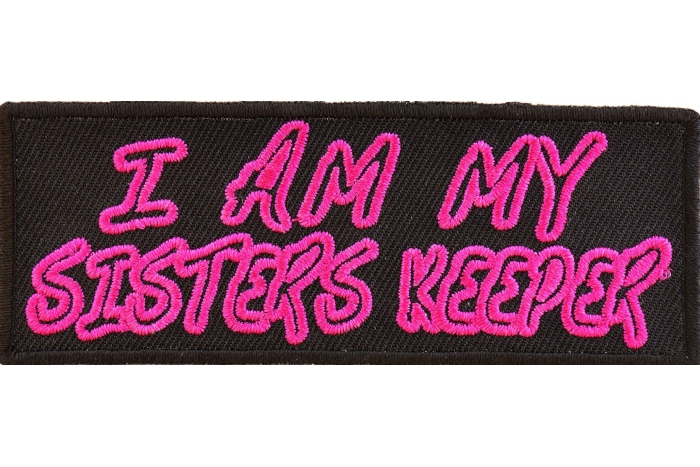 I Am My Sisters Keeper Patch | Embroidered Patches by Ivamis Patches