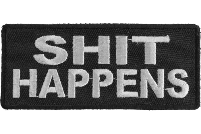 Shit Happens Fun Iron On Patch | Embroidered Patches by Ivamis Patches