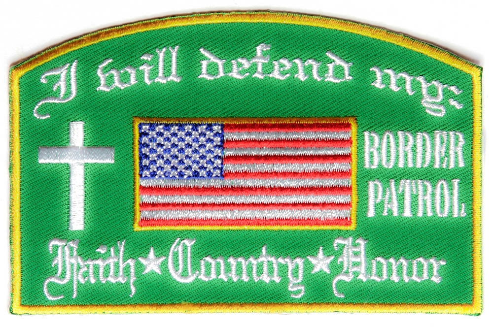 I Will Defend My Faith Country Honor Border Patrol Patch In Green