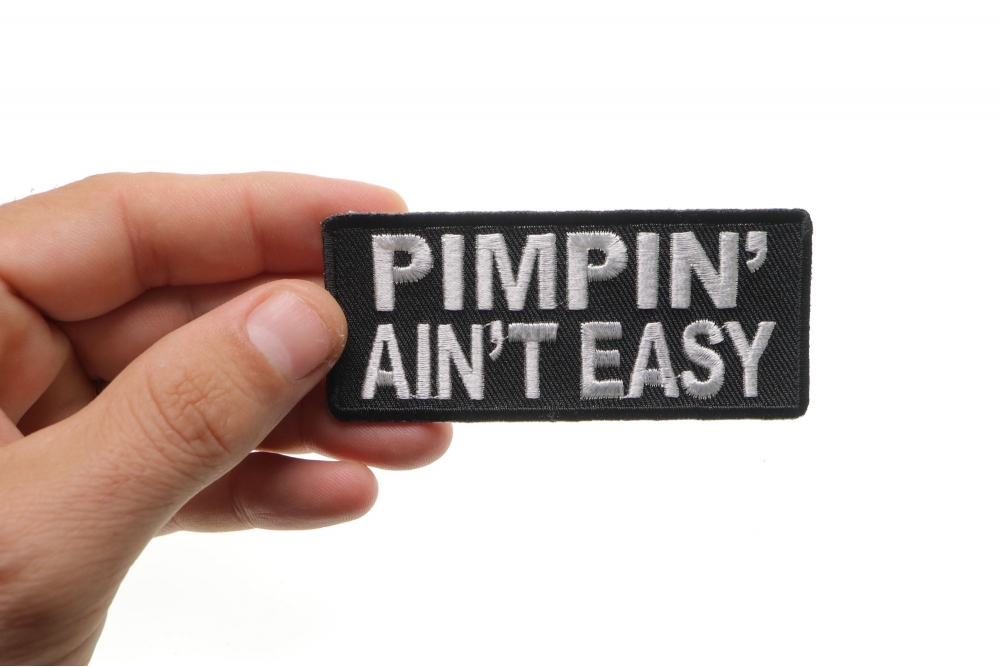 Pimpin Ain't Easy Patch Embroidered Patches